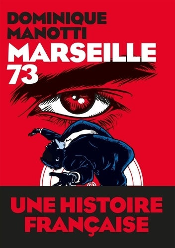 Livrenpoche : Marseille 73 - Dominique Manotti - Livre