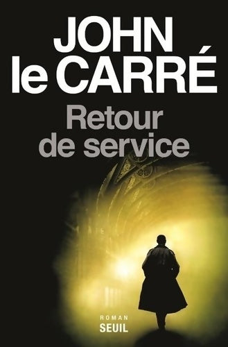 Livrenpoche : Retour de service - John Le Carré - Livre