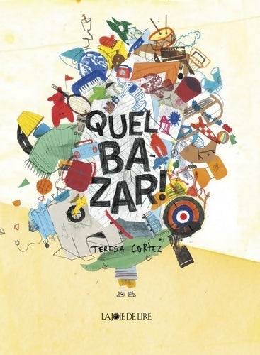 Livrenpoche : Quel bazar ! - Teresa Cortez - Livre