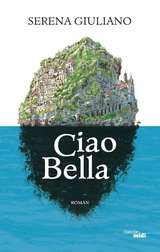 Livrenpoche : Ciao bella - Serena Giuliano - Livre