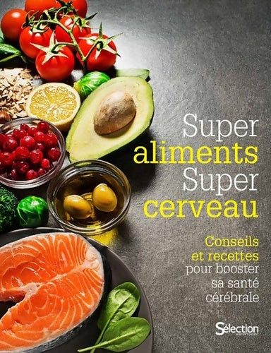 Livrenpoche : Super aliment super cerveau - conseils et recettes pour booster sa santé cérébrale - Collectif - Livre
