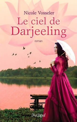 Livrenpoche : Le ciel de darjeeling - Nicole Vosseler - Livre