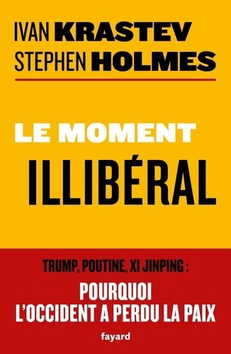 Livrenpoche : Le moment illibéral - Ivan Krastev - Livre