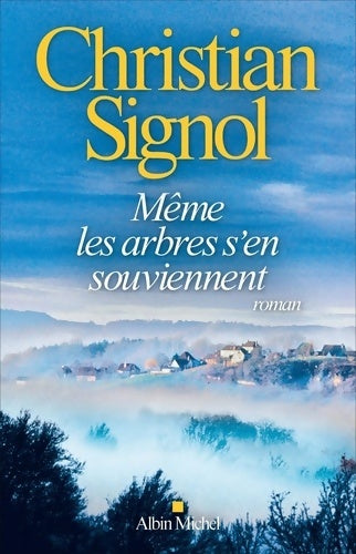 Livrenpoche : Même les arbres s'en souviennent - Christian Signol - Livre