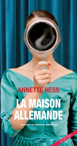La maison allemande - Annette Hess - Livre