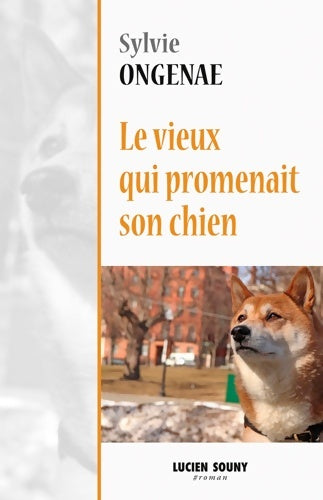 Livrenpoche : Le vieux qui promenait son chien - Sylvie Ongenae - Livre