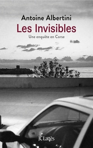 Livrenpoche : Les invisibles - Antoine Albertini - Livre