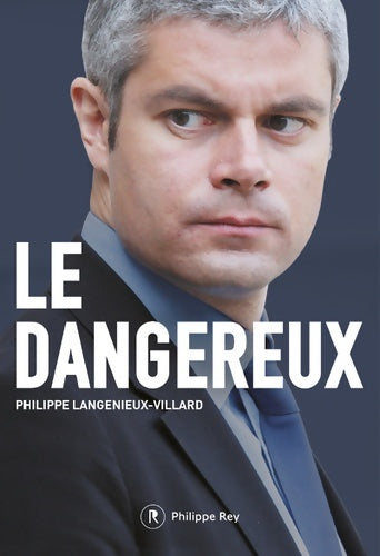 Livrenpoche : Le dangereux - Philippe Langenieux-Villard - Livre