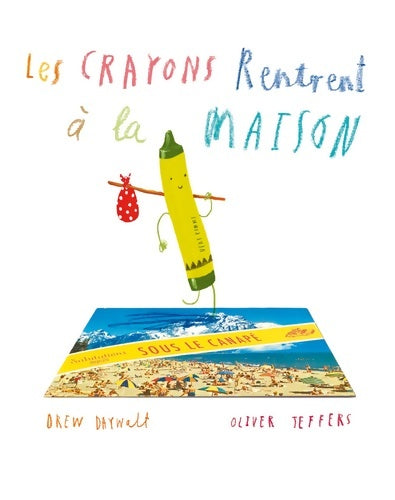 Livrenpoche : Les crayons rentrent à la maison - Drew Daywalt - Livre