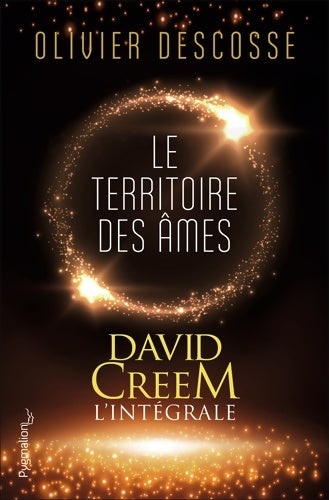 Livrenpoche : Le territoire des Âmes : L'intégrale David creem - Olivier Descosse - Livre