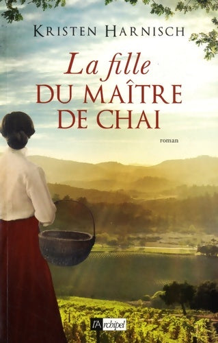 La fille du maître de chai - Kristen Harnisch - Livre