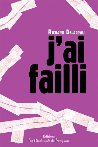 Livrenpoche : J'ai failli - Richard Delacrau - Livre