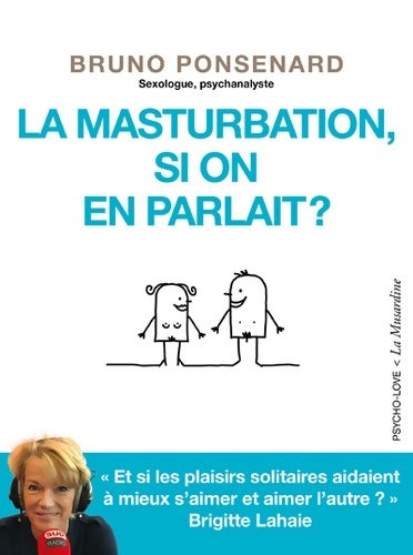 Livrenpoche : La masturbation si on en parlait? - Bruno Ponsenard - Livre