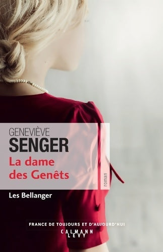 Les Bellanger Tome II : La dame des genêts - Geneviève Senger - Livre