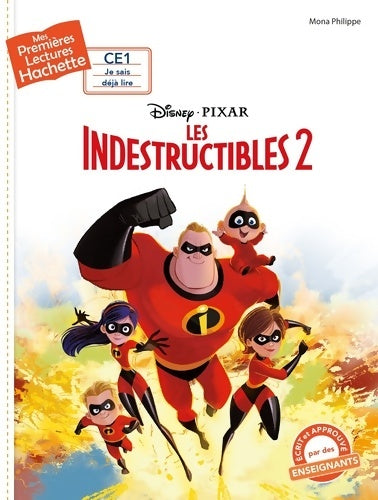 Livrenpoche : Premières lectures CE1 disney - les indestructibles 2 - Mona Philippe - Livre