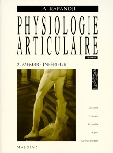 Physiologie articulaire Tome II membre inferieur - Adalbert-i Kapandji - Livre