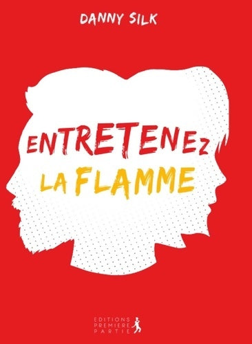 Livrenpoche : Entretenez la flamme : Connexion communication & limites - Danny Silk - Livre