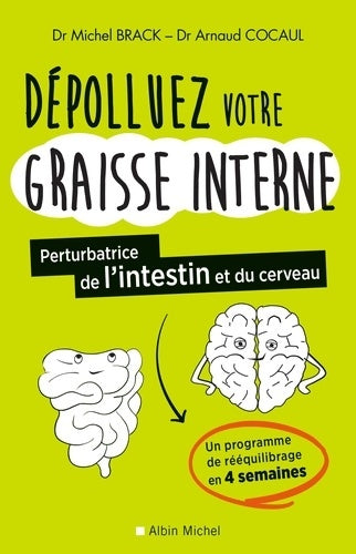 Livrenpoche : Dépolluez votre graisse interne : Perturbatrice de l'intestin et du cerveau - Docteur Michel Brack - Livre