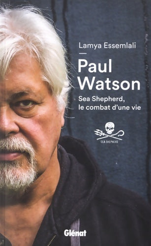 Livrenpoche : Paul watson : Sea shepherd le combat d'une vie - Paul Watson - Livre