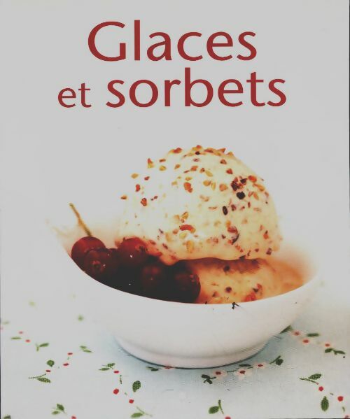 Livrenpoche : Glaces et sorbets - Thomas Feller - Livre