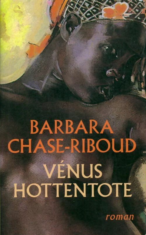 Livrenpoche : Vénus Hottentote - Barbara Chase-Riboud - Livre