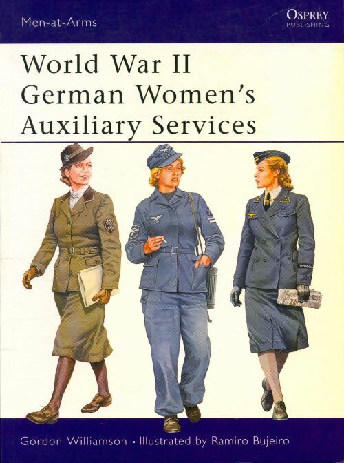 Livrenpoche : World war II german women's auxiliary services  - Ramiro Gordon; Bujeiro - Livre