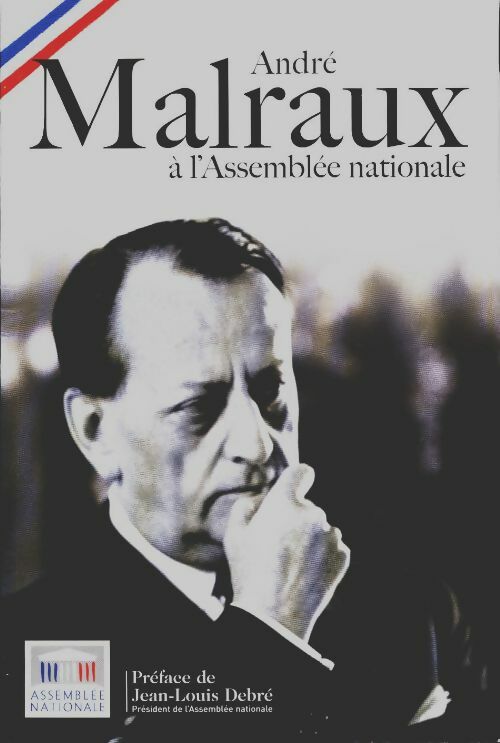 Livrenpoche : André Malraux à l'Assemblée nationale - André Malraux - Livre