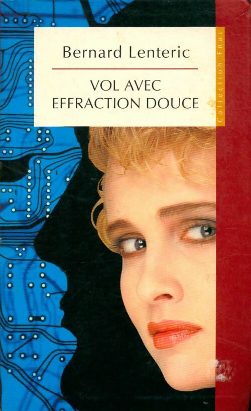 Livrenpoche : Vol avec effraction douce - Bernard Lenteric - Livre