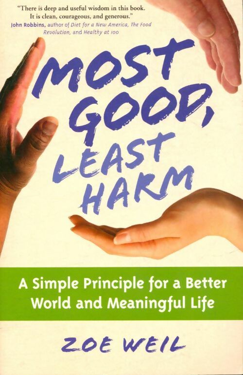 Livrenpoche : Most good, least harm - Zoe Weil - Livre