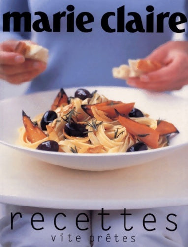 Livrenpoche : Recettes vite prêtes Marie-Claire - Collectif - Livre