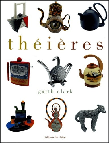 Livrenpoche : Théières - Garth Clark - Livre