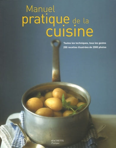 Manuel pratique de la cuisine - Eric Treuille - Livre