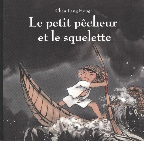 Livrenpoche : Le petit pêcheur et le squelette - Chen Jiang Hong - Livre