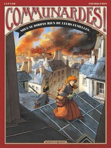 Communardes ! : Nous ne dirons rien de leurs femelles - Fourquemin - Livre