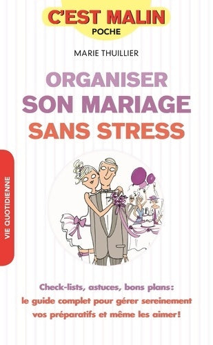 Livrenpoche : Organiser son mariage sans stress - Marie Thuillier - Livre