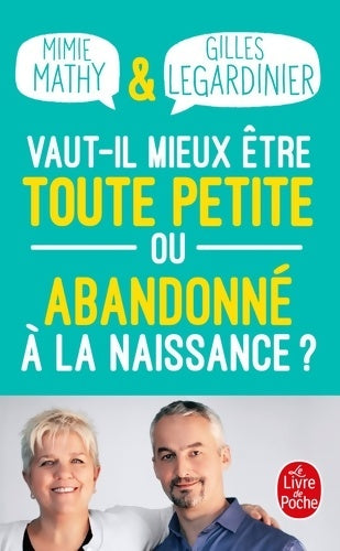 Livrenpoche : Vaut-il mieux être toute petite ou abandonné à la naissance ? - Mimie Mathy - Livre