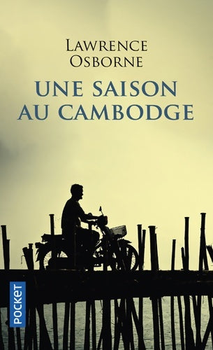 Livrenpoche : Une saison au Cambodge - Lawrence Osborne - Livre