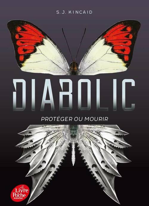Livrenpoche : Diabolic Tome I : Protéger ou mourir - S.J. Kincaid - Livre