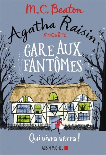 Livrenpoche : Agatha Raisin enquête Tome XIV : Gare aux fantômes : Qui vivra verra ! - M.C. Beaton - Livre
