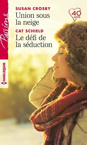 Livrenpoche : Union sous la neige / Le défi de la séduction - Susan Crosby - Livre