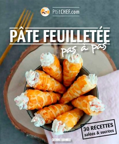 Livrenpoche : Pâte feuilletée pas à pas - Ptitchef.Com - Livre