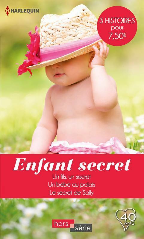 Livrenpoche : Enfant secret : Un fils un secret - un bébé au palais - le secret de Saly - Barbara Hannay - Livre
