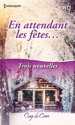 Livrenpoche : En attendant les fêtes... : Un week-end sous la neige - un Noël plein de surprises - un amant sous le gui - Thompson Vicki Lewis - Livre