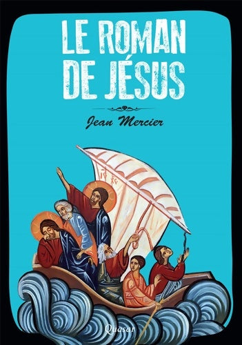 Livrenpoche : Le roman de Jésus - Jean Mercier - Livre