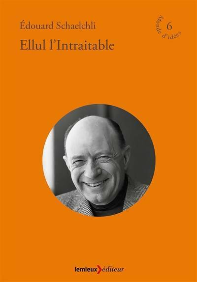 Livrenpoche : Ellul l'intraitable - Edouard Schaelchli - Livre