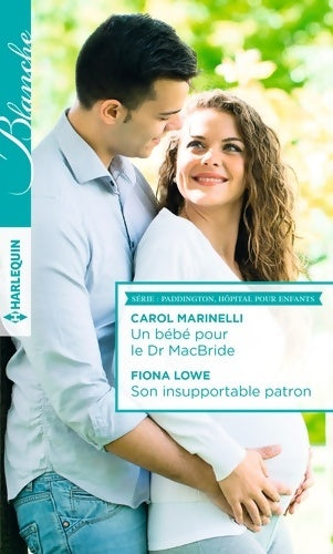 Livrenpoche : Un bébé pour le Dr Macbride / Son insupportable patron - Carol Marinelli - Livre