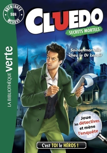 Livrenpoche : Cluedo Tome XV : Soirée mortelle chez le Dr Lenoir - Collectif - Livre