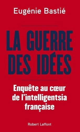 Livrenpoche : La guerre des idées - Eugénie Bastié - Livre