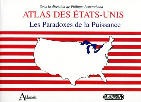 Livrenpoche : Atlas des Etats-Unis - Philippe Lemarchand - Livre