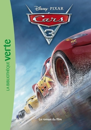 Livrenpoche : Cars 3. Le roman du film - Disney - Livre